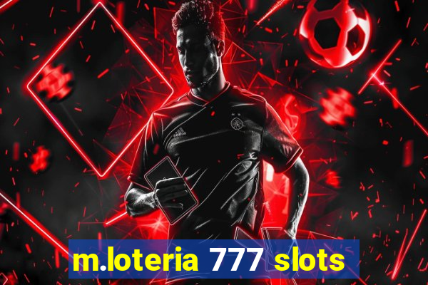 m.loteria 777 slots